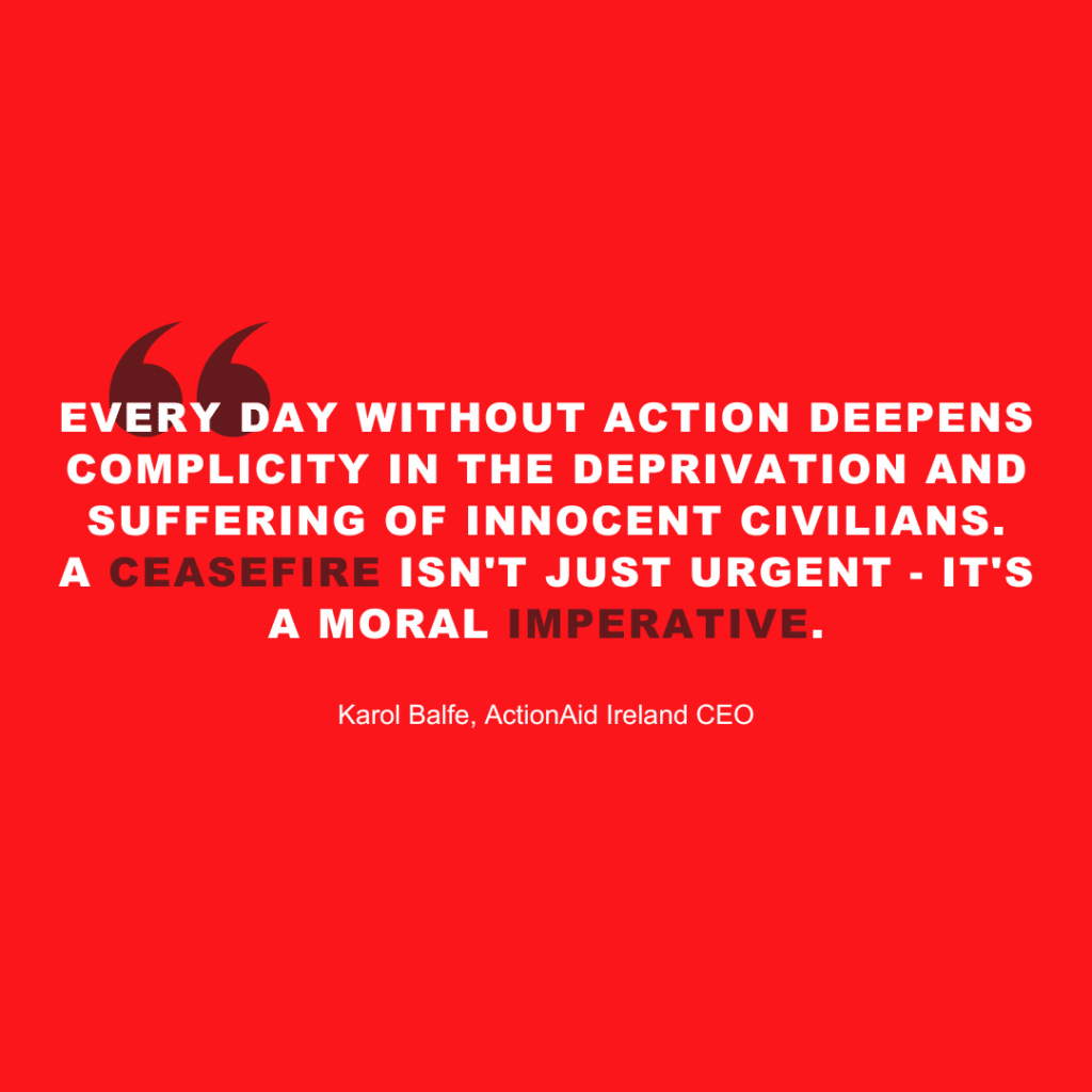 Quote highlighting the urgency of ceasefire by ActionAid Ireland CEO on a red background.